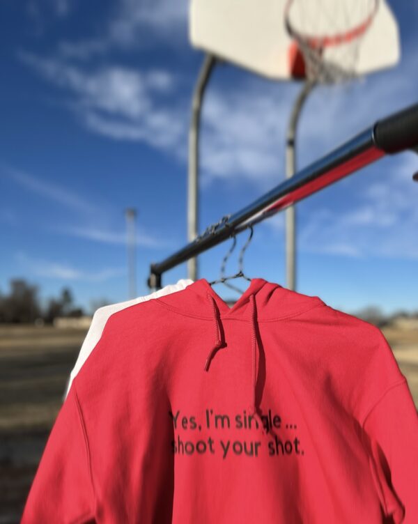 Yes, I'm Single ... Shoot Your Shot Hoodie (Red)